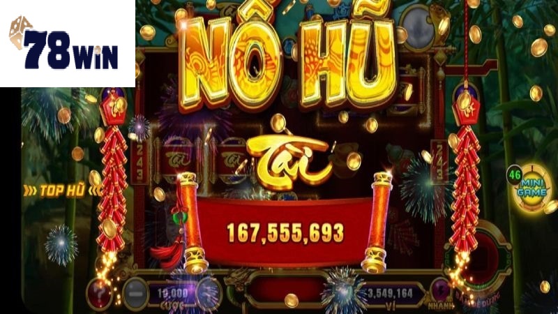 Tham gia chơi Nổ Hũ Thần Tài 78win